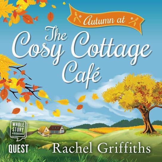 Autumn at the Cosy Cottage Cafe Griffiths Rachel