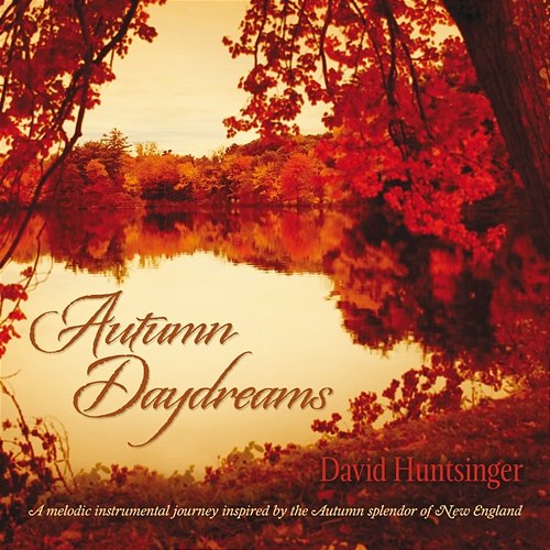 Autumn Daydreams David Huntsinger