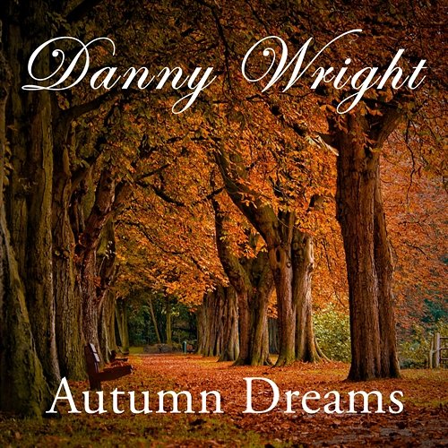 Autumn Dreams Danny Wright