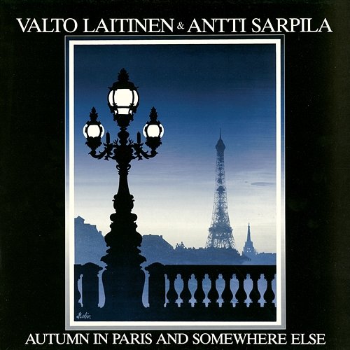 Autumn In Paris And Somewhere Else Antti Sarpila