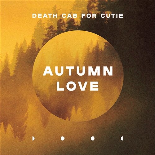 Autumn Love Death Cab for Cutie