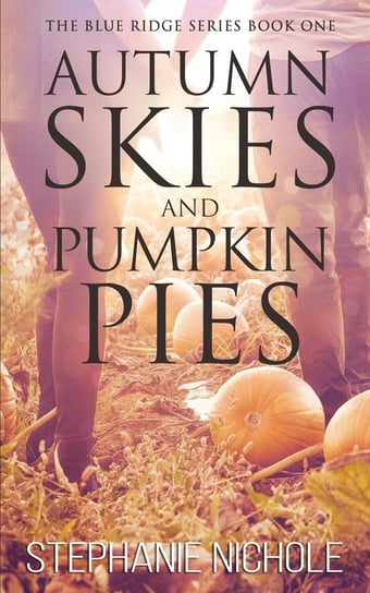 Autumn Skies and Pumpkin Pies Nichole Stephanie
