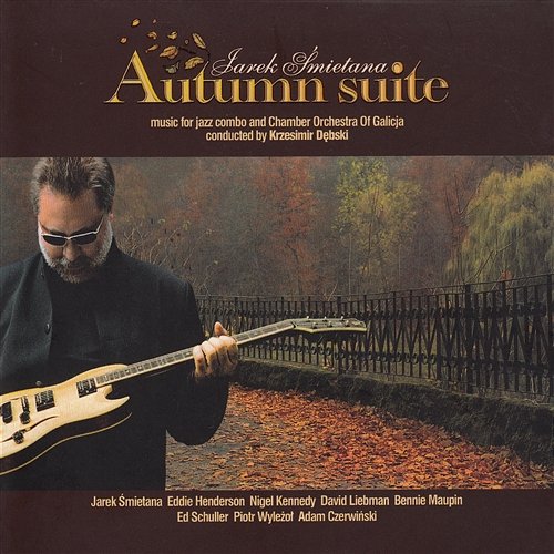 Autumn Suite. Music for Jazz Combo and Chamber Orchestra Jarek Śmietana