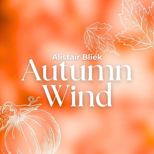 Autumn Wind Alistair Bliek