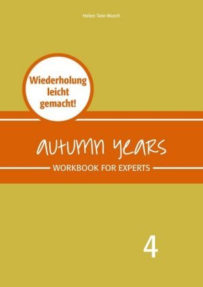 Autumn Years - Englisch für Senioren 4 - Experts - Workbook bel - besser englisch lernen
