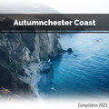 Autumnchester Coast Compilation 2023 John Toso, Mauro Rawn, Simone Dalla Vecchia
