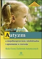 Autyzm a niepełnosprawność intelektualna i opóźnienie rozwoju Błaszczyński Jacek