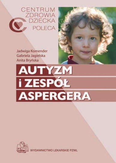 Autyzm i zespół Aspergera - ebook epub Bryńska Anita, Komender Jadwiga, Jagielska Gabriela