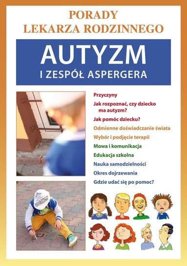 Autyzm i zespół Aspergera. Porady lekarza rodzinnego Umińska Agnieszka