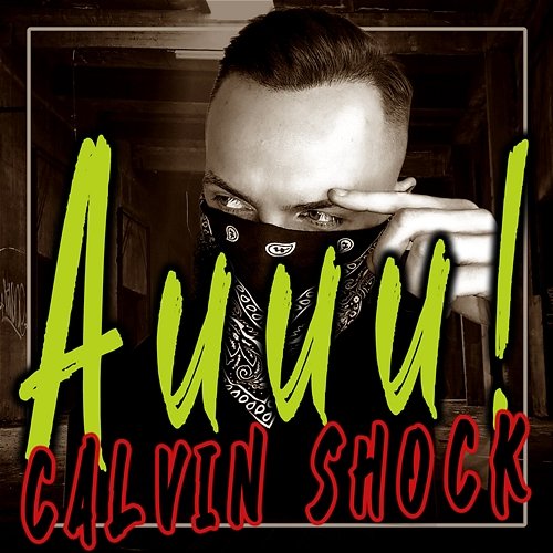 Auuu! Calvin Shock