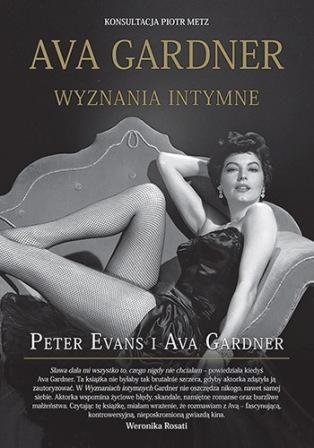Ava Gardner - wyznania intymne Gardner Ava, Evans Peter
