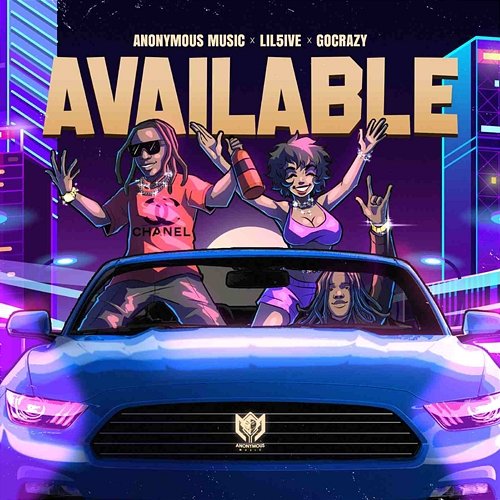 Available Anonymous Music, Lil5ive, & Go Crazy