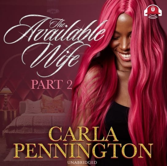 Available Wife. Part 2 Carla Pennington