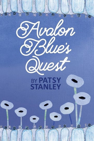 Avalon Blue's Quest Stanley Patsy