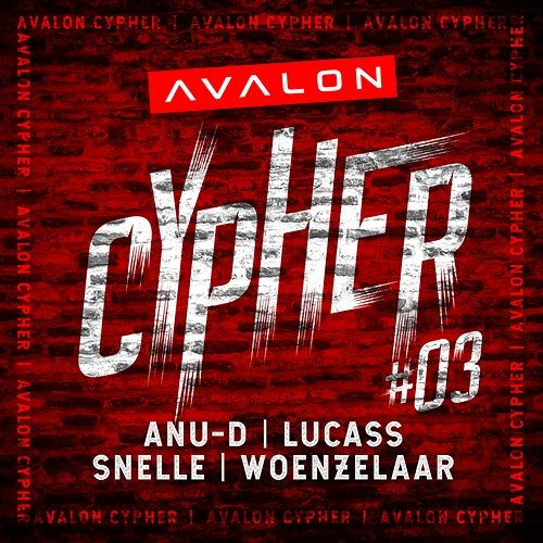 Avalon Cypher #3 Avalon Cypher feat. Anu-D, Woenzelaar, Snelle, Lucass