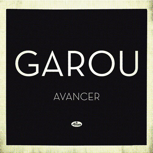 Avancer Garou