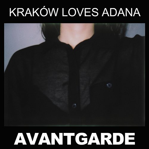Avantgarde Kraków Loves Adana