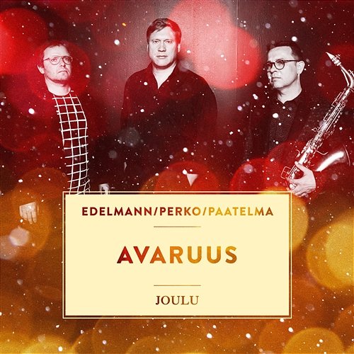 Avaruus Matti Paatelma, Jukka Perko, Samuli Edelmann