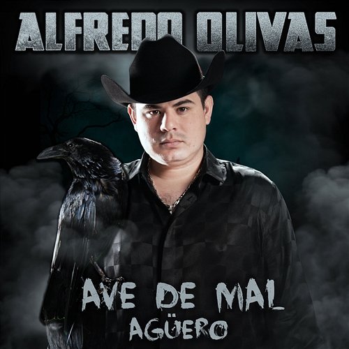 Ave De Mal Agüero Alfredo Olivas