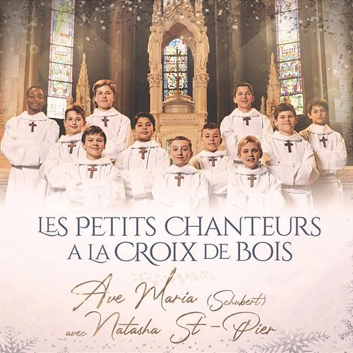 Ave Maria Les Petits Chanteurs à la Croix de Bois, Natasha St-Pier