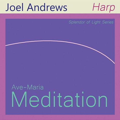 Ave-Maria Meditation Joel Andrews