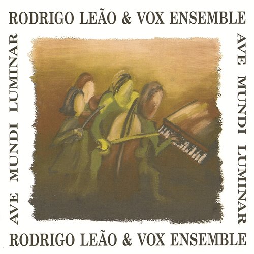 Ave Mundi Luminar Rodrigo Leão & Vox Ensemble