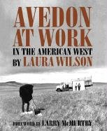 Avedon at Work: In the American West Wilson Laura