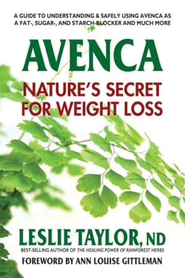 Avenca: NatureS Secret for Weight Loss Leslie Taylor