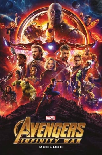 Avengers: Infinity War Prelude. Marvel Cinematic Collection. Volume 10 Opracowanie zbiorowe