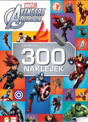 Avengers Zjednoczeni. Książka + 300 naklejek Opracowanie zbiorowe