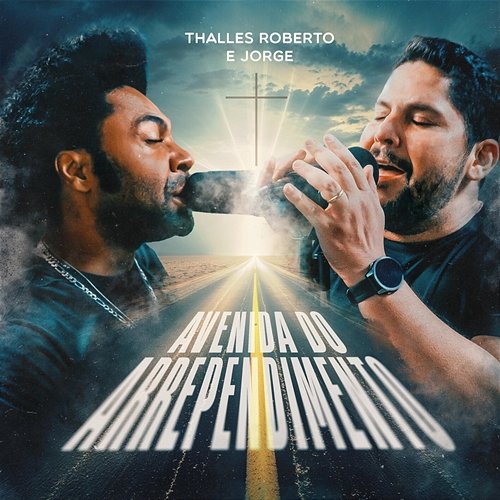 Avenida do Arrependimento Thalles Roberto, Jorge