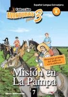 Aventuras para tres 07. Misión en La Pampa Santamarina Alonso