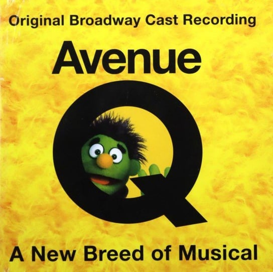 Avenue Q - the Musical - Original Broadway Cast Recording Various Artists