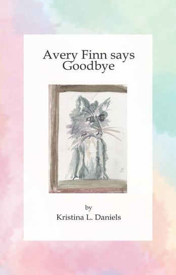 Avery Finn Says Goodbye - ebook epub Kristina L. Daniels