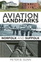 Aviation Landmarks - Norfolk and Suffolk Gunn Peter B.