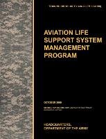 Aviation Life Support System Management Program Department Of The U. S., Army Aviation Center Of Excellence, Army Training And Doctrine Command U. S.
