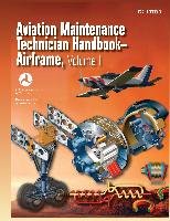 Aviation Maintenance Technician Handbook - Airframe. Volume 1 (FAA-H-8083-31) Federal Aviation Administration, Department Of Transportation U. S., Airman Testing Standards Branch