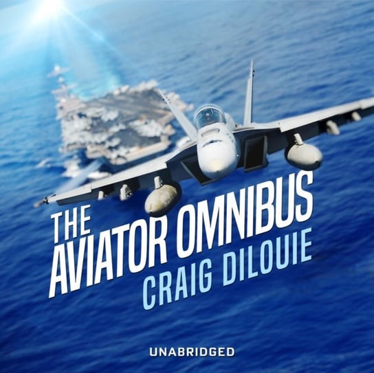 Aviator Omnibus - audiobook DiLouie Craig