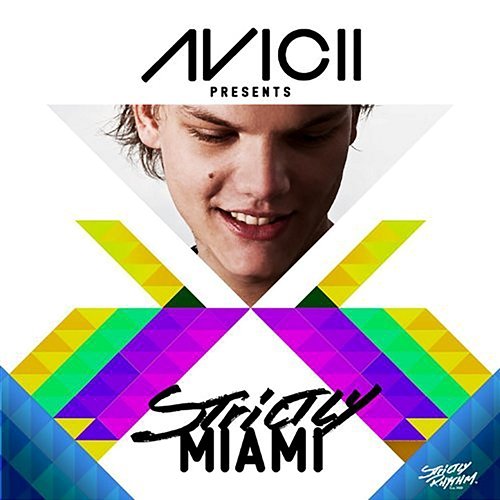 Avicii Presents Strictly Miami Various Artists