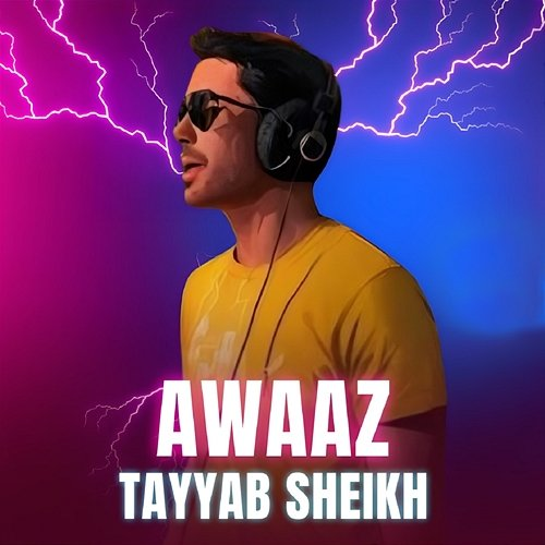 Awaaz Tayyab Sheikh