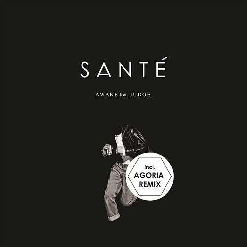 Awake Santé feat. J.U.D.G.E