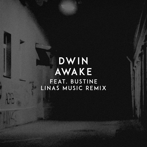 Awake Dwin, Bustine