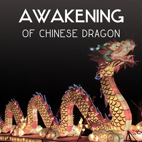 Awakening of Chinese Dragon – Traditional Music, Ancient Instrumental Sounds, Oriental Meditation Hana Feng Lei, Buddhism Academy