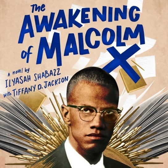 Awakening of Malcolm X Jackson Tiffany D., Shabazz Ilyasah