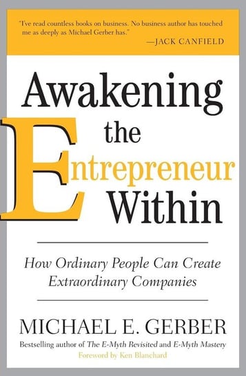 Awakening the Entrepreneur Within Gerber Michael E.