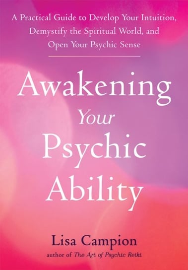 Awakening Your Psychic Ability Campion Lisa