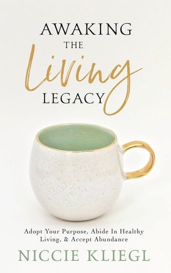 Awaking the Living Legacy Kliegl Niccie