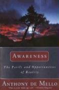 Awareness: Conversations with the Masters Anthony Mello