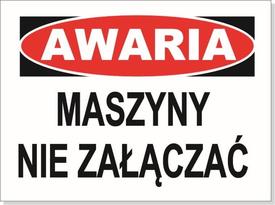 Awaria Maszyny Nie Załączać - 150X100 Płyta Pcv Signproject Polska 000_150X100_Pn_Awari 5904937564206 Inna marka