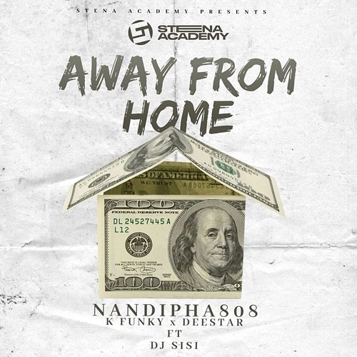 Away From Home Nandipha808, K Funky, & Deestar ZA feat. Dj Sisi